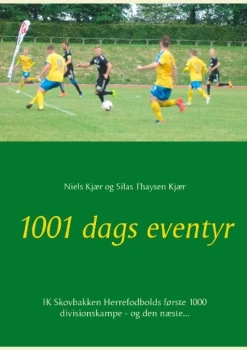1001 dags eventyr: IK Skovbakken Herrefodbolds første 1000 divisionskampe - og den næ... (Bog, Paperback, Dansk)