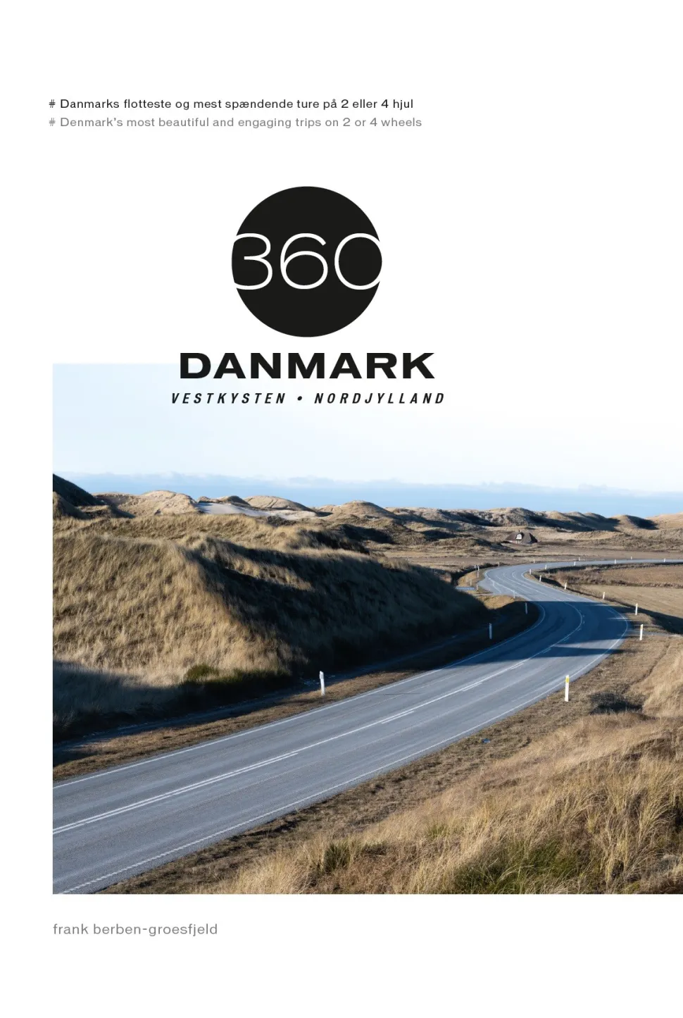 360 DANMARK - Bind 3: Vestkysten - Nordjylland (Bog, Hardback, Dansk) af Frank Berben-Groesfjeld