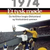 1974: Et tysk møde: Da historien bragte Østtyskland og Vesttyskland sammen (Ebog, epub, Dansk) af Ronald Reng