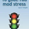 10 gode råd mod stress (Ebog, epub, Dansk) af Bjarne Toftegård