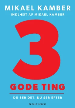 3 gode ting: Du ser det, du ser efter (Lydbog, zip_mp3, Dansk) af Mikael Kamber