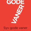 7 gode vaner (grundbog): Personlig og professionel effektivitet (Ebog, epub, Dansk) af Stephen R. Covey