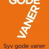7 gode vaner (kort udgave): Fortalt af Stephen R. Covey (Bog, Hæftet, Dansk) af Stephen R. Covey