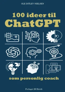 100 ideer til ChatGPT som personlig coach (Bog, Paperback, Dansk) af Ole Ditlev Nielsen