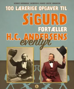 100 lærerige opgaver til Sigurd fortæller H.C. Andersens eventyr (Bog, Hæftet, Dansk)