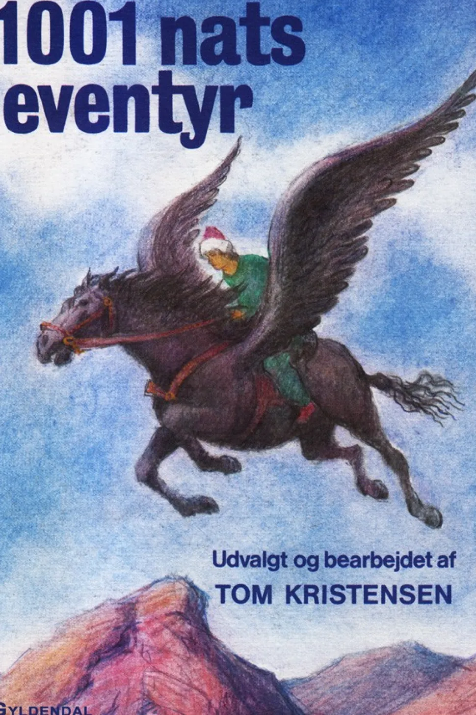 1001 nats eventyr: Udvalgt og bearbejdet af Tom Kristensen (Ebog, epub, Dansk) af Tom Kristensen