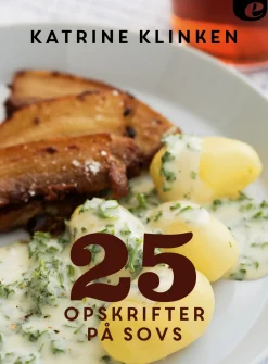 25 opskrifter på sovs (Ebog, epub, Dansk) af Katrine Klinken