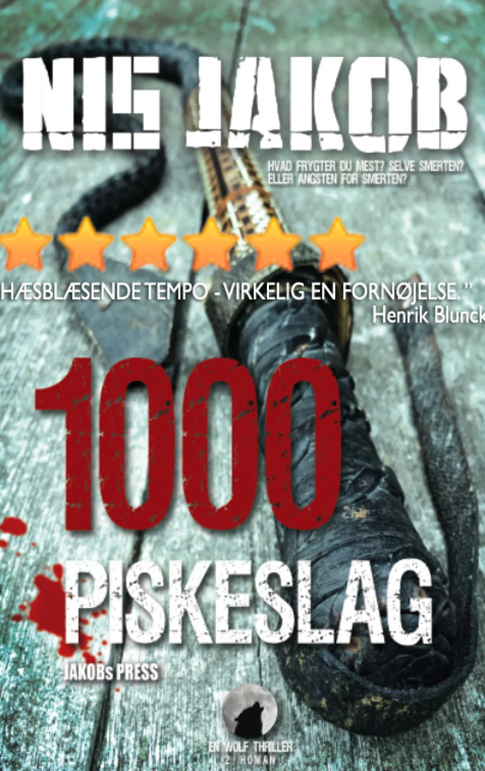 1000 Piskeslag: En Wolf thriller (Ebog, epub, Dansk) af Nis Jakob