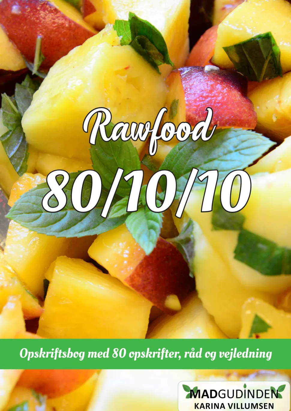 80/10/10: Raw Food (Ebog, pdf, Dansk) af Karina Villumsen