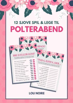 12 sjove spil & lege til polterabend (Ebog, pdf, Dansk) af Lou Noire