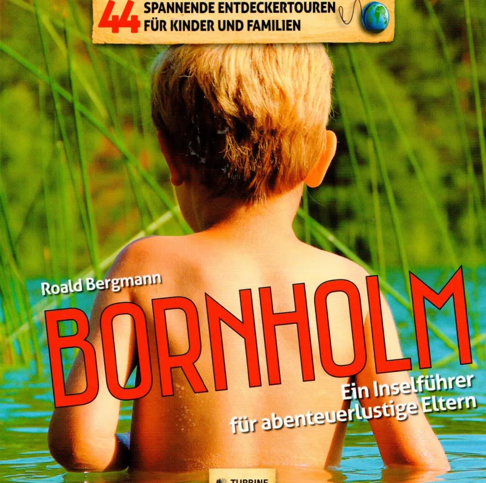 44 spannende entdeckertouren für kinder und familien.: Bornholm Ein inselführer für a... (Bog, Indbundet, Dansk)