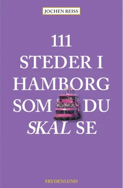 111 steder i Hamborg som du skal se (Bog, Hæftet, Dansk) af Jochen Reiss