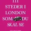111 steder i London som du skal se (Bog, Hæftet, Dansk) af John Sykes