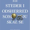 111 steder i Odsherred som du skal se (Bog, Hæftet, Dansk) af Stig F. Sørensen