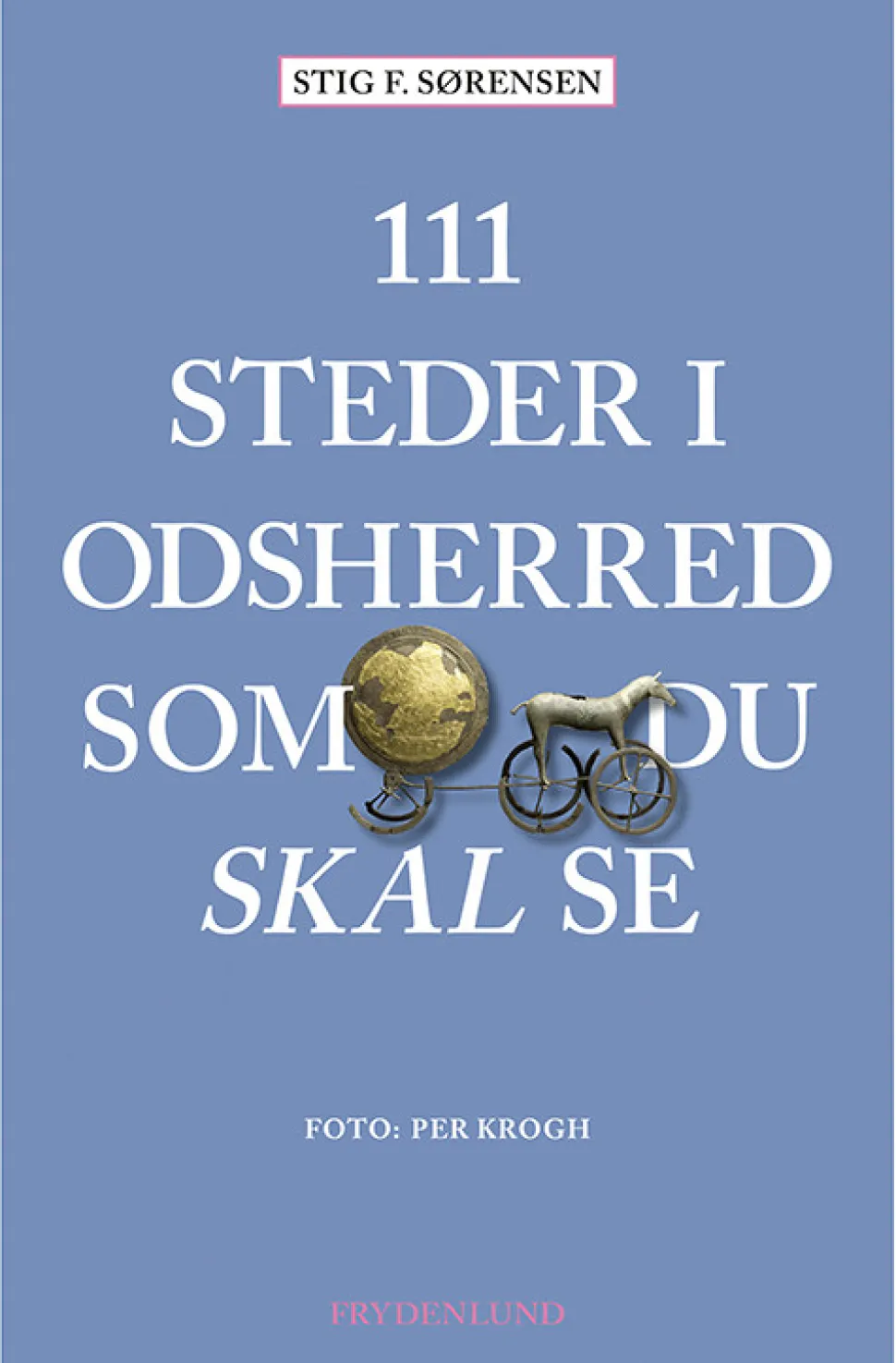111 steder i Odsherred som du skal se (Bog, Hæftet, Dansk) af Stig F. Sørensen