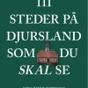 111 steder på Djursland som du skal se (Bog, Hæftet, Dansk) af Lena Bendt og Peter Vestergaard