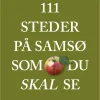 111 steder på Samsø som du skal se (Bog, Hæftet, Dansk) af Kaare Øster