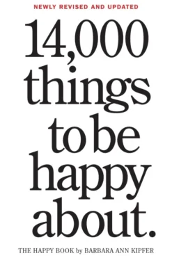 14,000 Things to Be Happy About.: Newly Revised and Updated (Bog, Paperback / softback, Engelsk) af Barbara Ann Kipfer