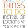 5,203 Things to Do Instead of Looking at Your Phone (Bog, Paperback / softback, Engelsk) af Barbara Ann Kipfer