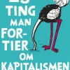 23 ting man fortier om kapitalismen (Ebog, epub, Dansk) af Ha-Joon Chang