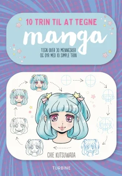 10 trin til at tegne manga: Tegn over 30 mennesker og dyr med 10 simple trin (Bog, Hæftet, Dansk) af Chie Kutsuwada