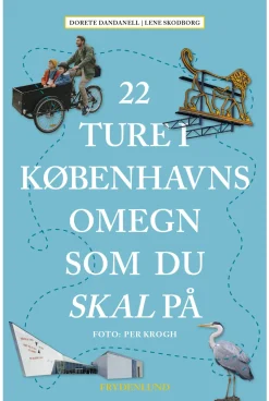 22 ture i Københavns omegn som du skal på (Bog, Hæftet, Dansk) af Dorete Dandanell