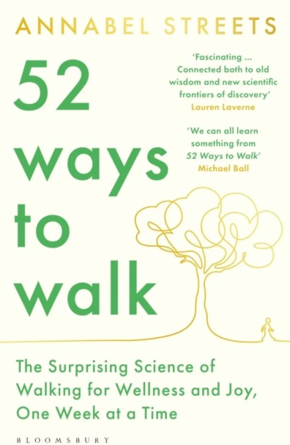 52 Ways to Walk: The Surprising Science of Walking for Wellness and Joy, One Week at ... (Bog, Paperback / softback, Engelsk)