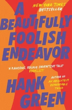 A Beautifully Foolish Endeavor (Bog, Paperback / softback, Engelsk) af Hank Green