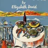 A Book of Mediterranean Food (Bog, Hardback, Engelsk) af Elizabeth David