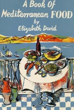 A Book of Mediterranean Food (Bog, Hardback, Engelsk) af Elizabeth David