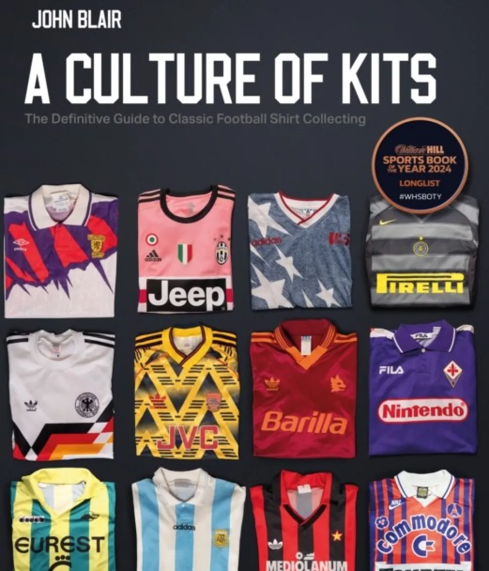 A Culture of Kits: The Definitive Guide to Classic Football Shirt Collecting (Bog, Hardback, Engelsk) af John Blair