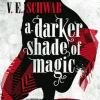A Darker Shade of Magic (Bog, Paperback / softback, Engelsk) af V. E. Schwab