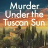A Murder Under the Tuscan Sun: A gripping classic suspense novel in the tradition of ... (Bog, Paperback / softback, Engelsk)