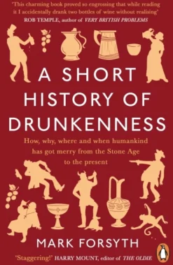 A Short History of Drunkenness (Bog, Paperback / softback, Engelsk) af Mark Forsyth