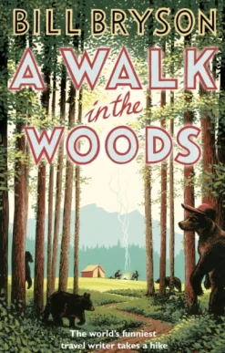 A Walk In The Woods: The World's Funniest Travel Writer Takes a Hike (Bog, Paperback / softback, Engelsk) af Bill Bryson