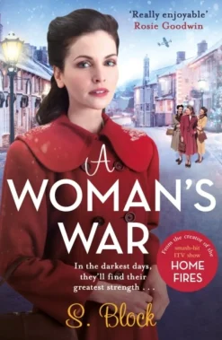 A Woman's War: The second book in the World War II saga trilogy based on the hit TV s... (Bog, Paperback / softback, Engelsk)