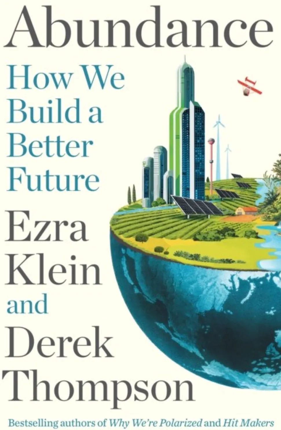 Abundance: THE INSTANT NEW YORK TIMES BESTSELLER: How We Build a Better Future (Bog, Paperback / softback, Engelsk)