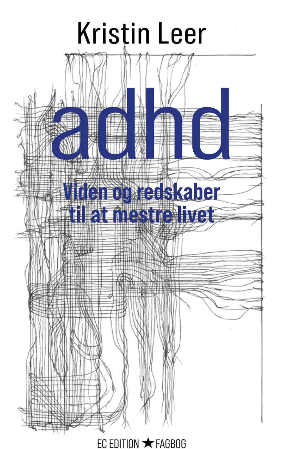 ADHD: Viden og redskaber til at mestre livet (Hæftet, Dansk) af Kristin Leer
