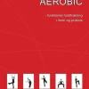 Aerobic: funktionel holdtræning i teori og praksis (Bog, Hæftet, Dansk) af Marina Aagaard Elstrup Salminen