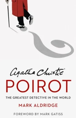 Agatha Christie’s Poirot: The Greatest Detective in the World (Bog, Hardback, Engelsk) af Mark Aldridge