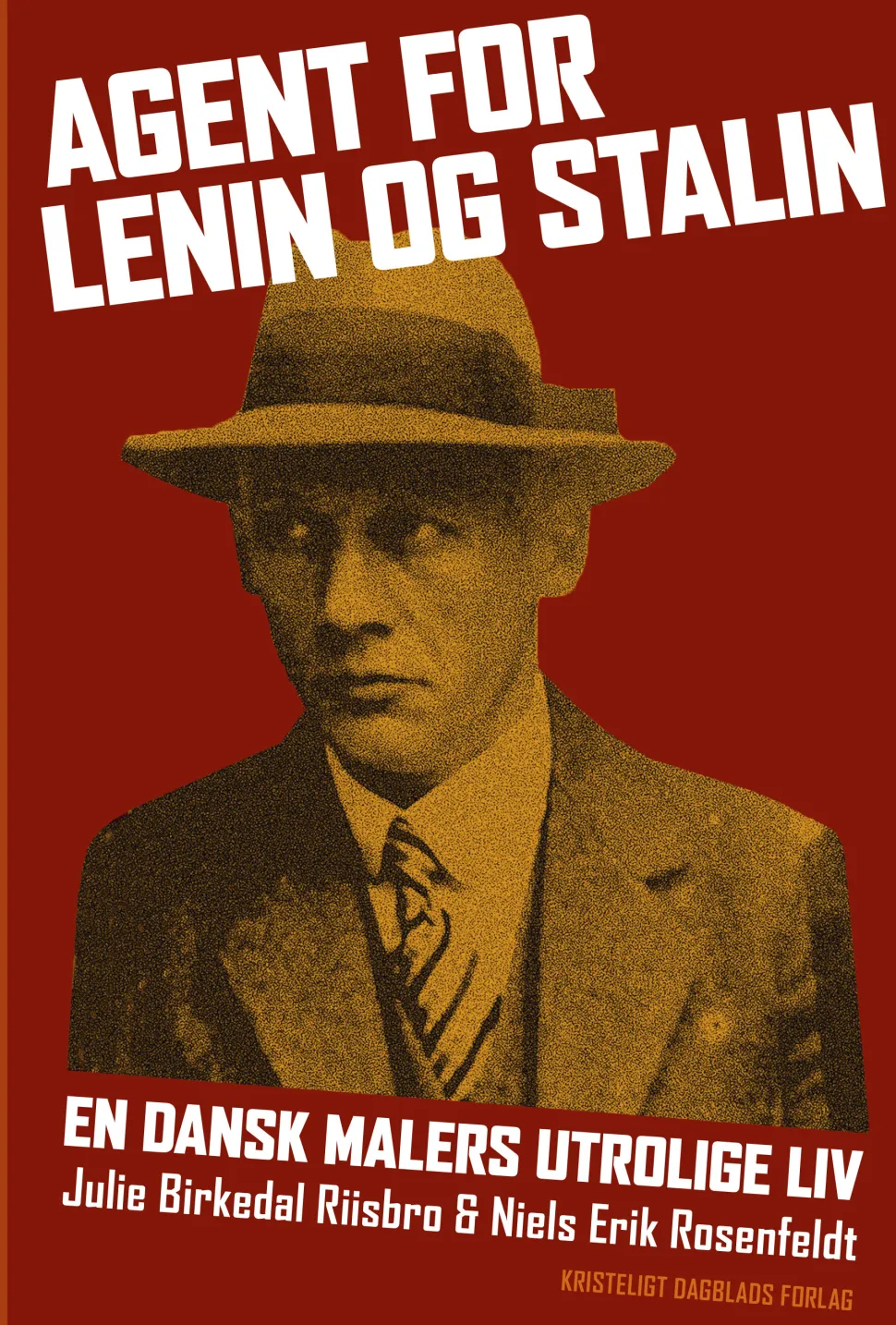 Agent for Lenin og Stalin: En dansk malers utrolige liv (Ebog, epub, Dansk) af Julie Birkedal Riisbro