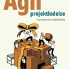 Agil projektledelse: En praktisk guide til produktudvikling (Bog, Hæftet, Dansk) af Anne Dam Jensen