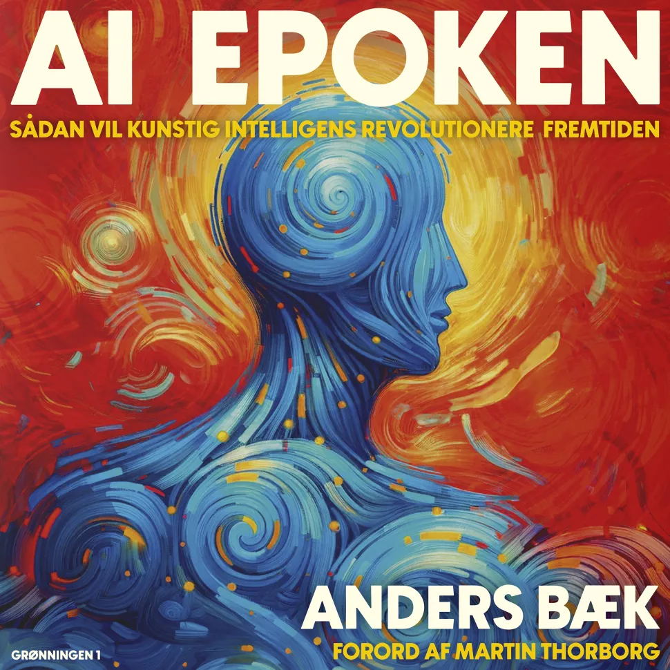 AI Epoken: Sådan vil kunstig intelligens revolutionere fremtiden (Lydbog, zip_mp3, Dansk) af Anders Bæk