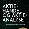 Aktiehandel og aktieanalyse: få mest muligt ud af dine investeringer (Ebog, epub, Dansk) af Peter Arendt