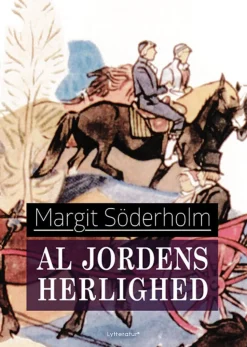 Al jordens herlighed (Lydbog, zip_mp3, Dansk) af Margit Söderholm