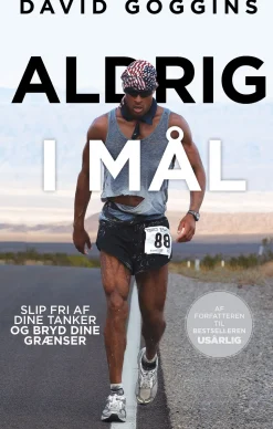 Aldrig i mål: Slip fri af dine tanker og bryd dine grænser (Ebog, epub, Dansk) af David Goggins