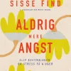 Aldrig mere angst (Ebog, epub, Dansk) af Sisse Find