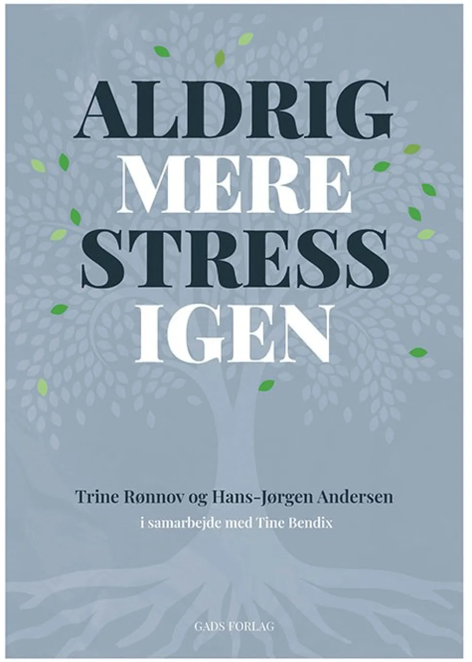 Aldrig mere stress igen (Bog, Hæftet, Dansk)