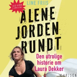 Alene jorden rundt (Lydbog, zip_mp3, Dansk) af Line Friis Frederiksen