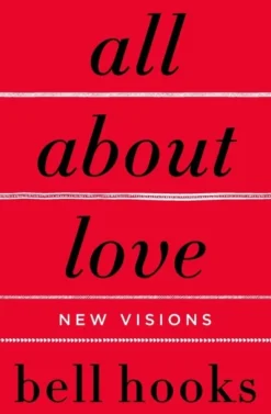 All About Love: New Visions (Bog, Paperback / softback, Engelsk) af bell hooks